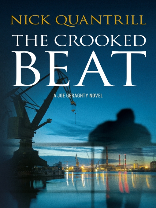 Title details for The Crooked Beat by Nick Quantrill - Available
